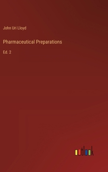 Hardcover Pharmaceutical Preparations: Ed. 2 Book