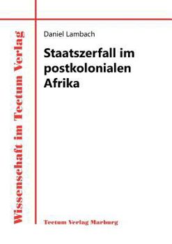 Paperback Staatszerfall im postkolonialen Afrika [German] Book