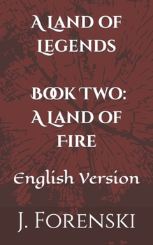 Paperback A Land of Legends Book Two: A Land of Fire: English Version Book