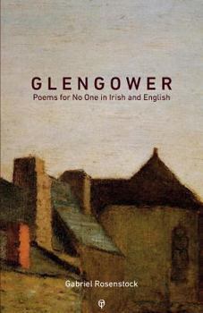 Paperback Glengower: Poems for No One in Irish and English [Irish] Book