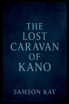 Paperback The Lost Caravan of Kano Book