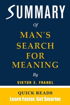 Paperback Summary and Analysis of Man's Search for Meaning by Viktor E. Frankl: Key Takeaways, Analysis & Direct Quotes Included Book