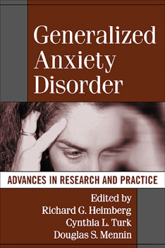 Hardcover Generalized Anxiety Disorder: Advances in Research and Practice Book