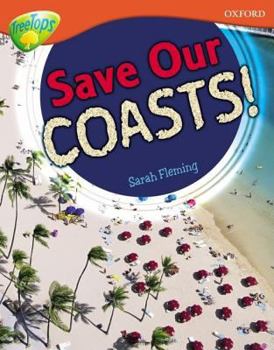Paperback Oxford Reading Tree: Level 13: Treetops Non-Fiction: Save Our Coasts! Book
