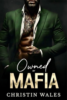 Owned By Mafia: A Dark Billionaire Bratva Romance with a Possessive Alpha Anti-Hero