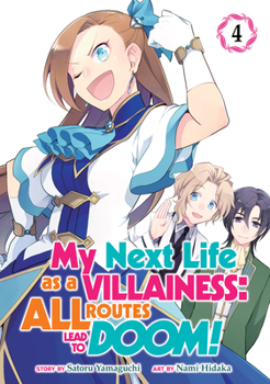 My Next Life as a Villainess: All Routes Lead to Doom! Manga, Vol. 4 - Book #4 of the My Next Life as a Villainess: All Routes Lead to Doom! Manga