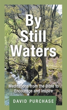 Hardcover By Still Waters: Meditations from the Bible to Encourage and Inspire Book