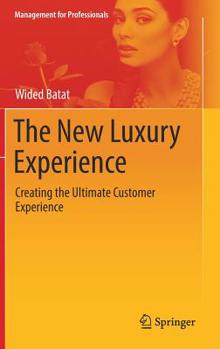 Hardcover The New Luxury Experience: Creating the Ultimate Customer Experience Book