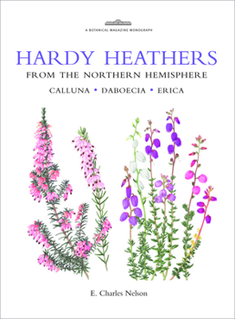 Hardcover Hardy Heathers from the Northern Hemisphere: Calluna - Daboecia - Erica Book