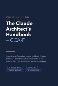 Paperback The Claude Architect's Handbook - CCA-F Book