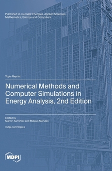 Numerical Methods and Computer Simulations in Energy Analysis, 2nd Edition