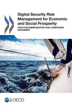 Paperback Digital Security Risk Management for Economic and Social Prosperity: OECD Recommendation and Companion Document Book