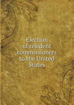 Paperback Election of resident commissioners to the United States Book