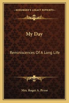 My Day ; Reminiscences of a Long Life