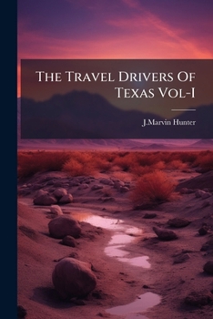 Paperback The Travel Drivers Of Texas Vol-I Book