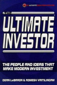 Paperback The Ultimate Investor: The People and Ideas That Make Modern Investment Book