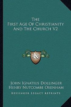 Paperback The First Age Of Christianity And The Church V2 Book