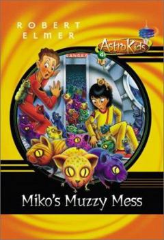Mikos Muzzy Mess (Astrokids) - Book #4 of the AstroKids