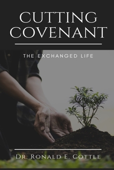 Paperback Cutting Covenant: The Exchanged Life Book