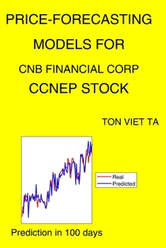 Paperback Price-Forecasting Models for Cnb Financial Corp CCNEP Stock Book