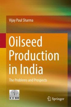Hardcover Oilseed Production in India: The Problems and Prospects Book
