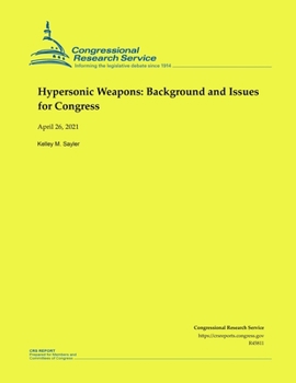 Paperback Hypersonic Weapons: Background and Issues for Congress Book