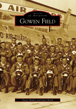 Gowen Field (Images of Aviation) - Book  of the Images of Aviation