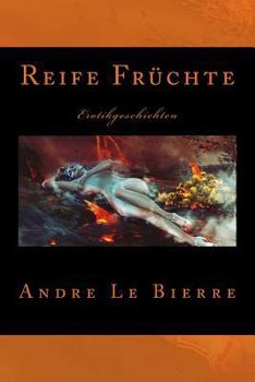 Paperback Reife Früchte: Erotikgeschichten [German] Book