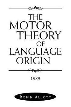 Paperback The Motor Theory of Language Origin: 1989 Book