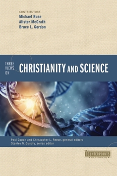Paperback Three Views on Christianity and Science Book