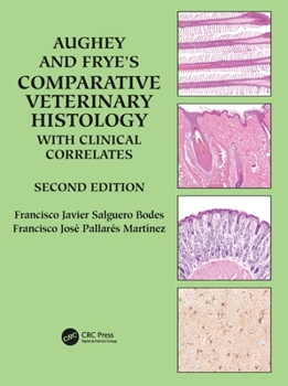 Paperback Aughey and Frye's Comparative Veterinary Histology with Clinical Correlates Book