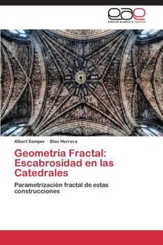 Paperback Geometria Fractal: Escabrosidad En Las Catedrales [Spanish] Book