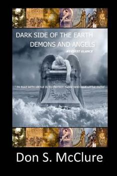 Paperback Dark Side of the Earth Demons And Angels At First Glance Book