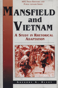 Hardcover Mansfield and Vietnam: A Study in Rhetorical Adaptation Book