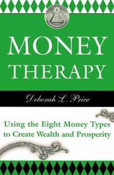 Hardcover Money Therapy: Using the Eight Money Types to Create Wealth and Prosperity Book