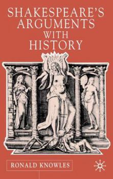 Hardcover Shakespeare's Arguments with History Book