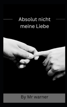 Paperback Absolut nicht meine Liebe [German] Book