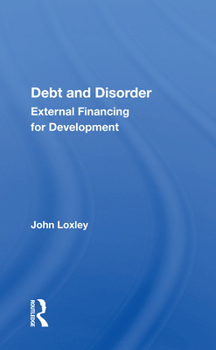 Paperback Debt and Disorder: External Financing for Development Book