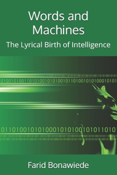 Paperback Words and Machines: The Lyrical Birth of Intelligence Book