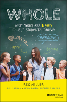 Hardcover Whole: What Teachers Need to Help Students Thrive Book
