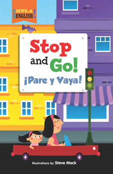 Hardcover Stop and Go! (¡Hola, English!) Book