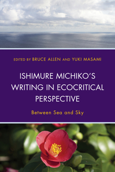 Hardcover Ishimure Michiko's Writing in Ecocritical Perspective: Between Sea and Sky Book