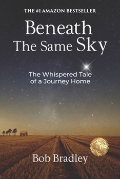 Paperback Beneath the Same Sky: The Whispered Tale of a Journey Home Book