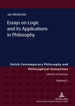 Hardcover Essays on Logic and its Applications in Philosophy Book