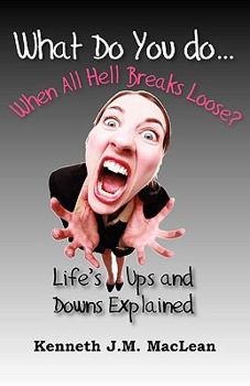 Paperback What Do You Do...When All Hell Breaks Loose? Book