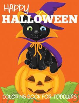 Paperback Happy Halloween Coloring Book for Toddlers Book