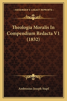 Paperback Theologia Moralis In Compendium Redacta V1 (1832) [Latin] Book
