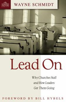 Paperback Lead on: Why Churches Stall and How Leaders Get Them Going Book