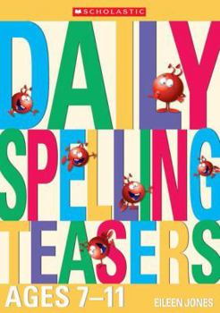 Paperback Daily Spelling Teasers Ages 7-11 (Daily Brainteasers) Book