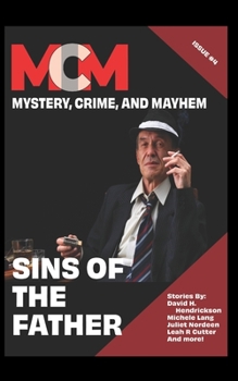 Paperback Sins Of The Father: Mystery, Crime, and Mayhem: Issue 4 Book
